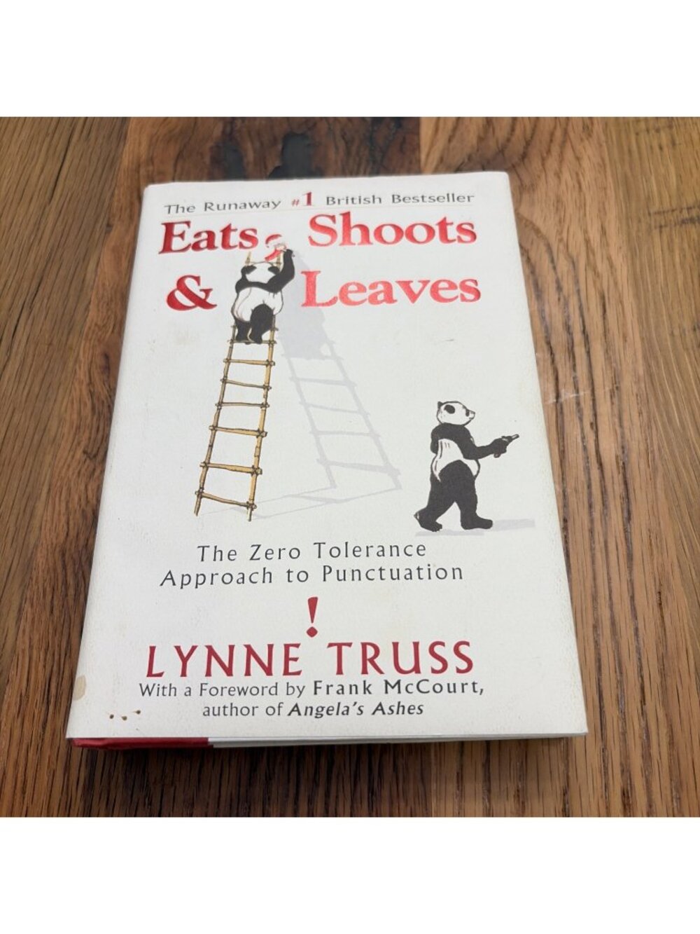 Eats, Shoots and Leaves : The Zero Tolerance Approach to Punctuation by Lynne...